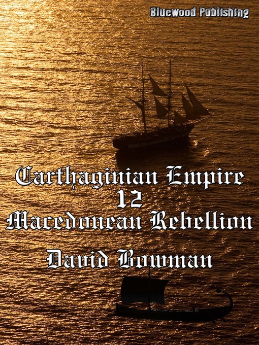 Title details for Carthaginian Empire 12 by David Bowman - Available